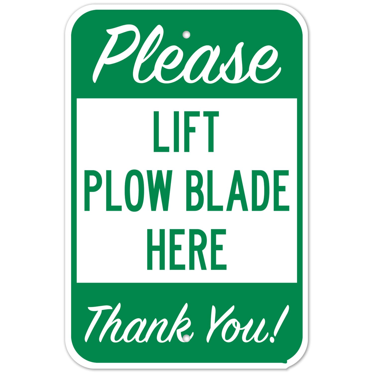 Please Lift Plow Blade Here Reminder Sign, Outdoor Work Notice Plaque for Yard & Facility, 12 x 8 Inch