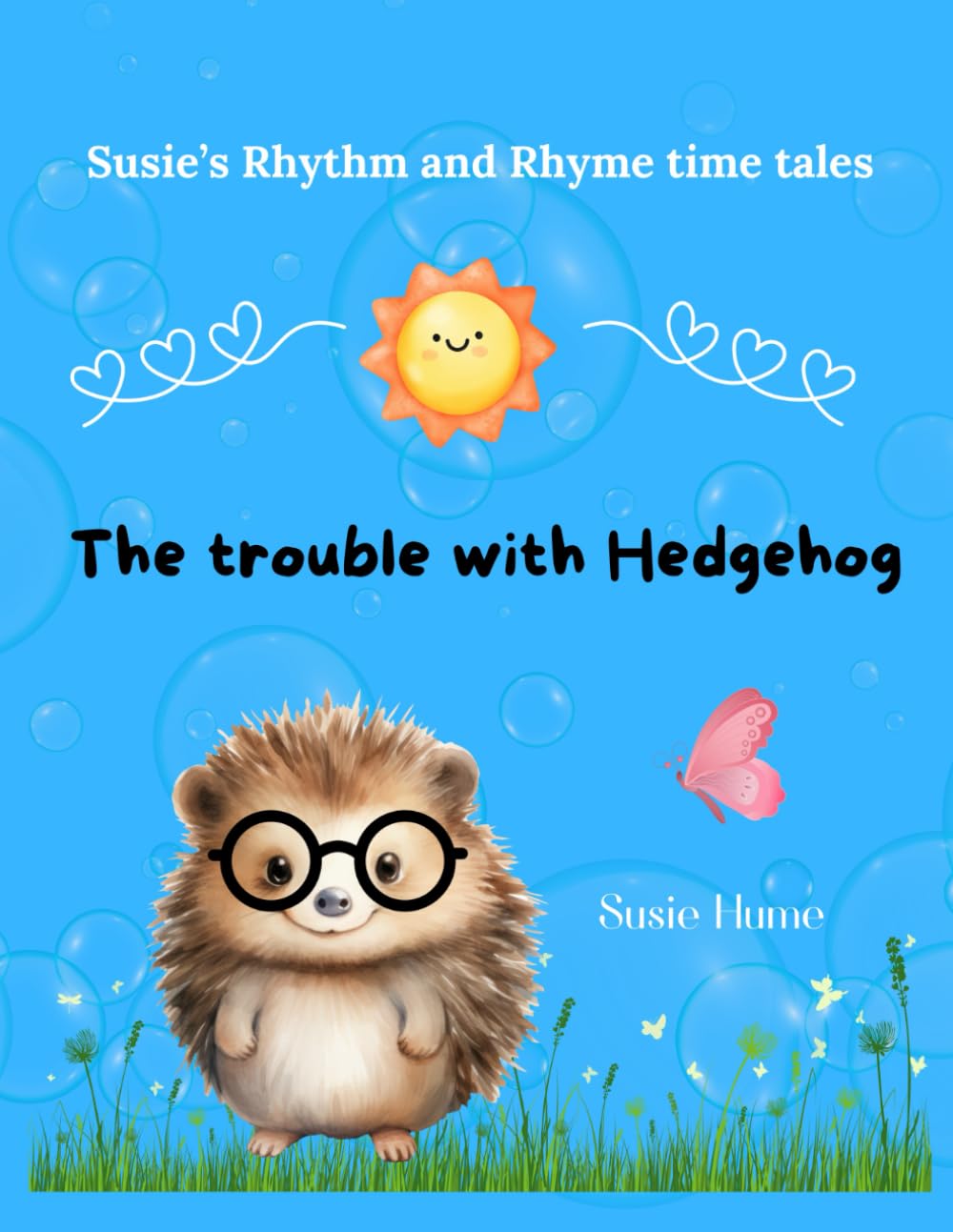 The Trouble with hedgehog (Susie's Rhythm and Rhyme time tales)