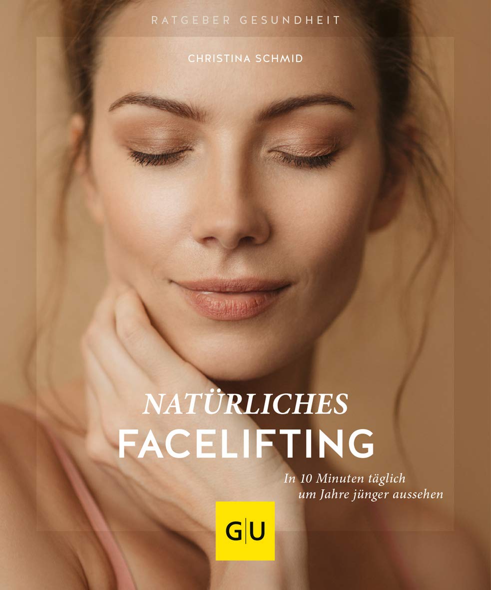 Natürliches Facelifting: In 10 Minuten täglich um Jahre jünger aussehen