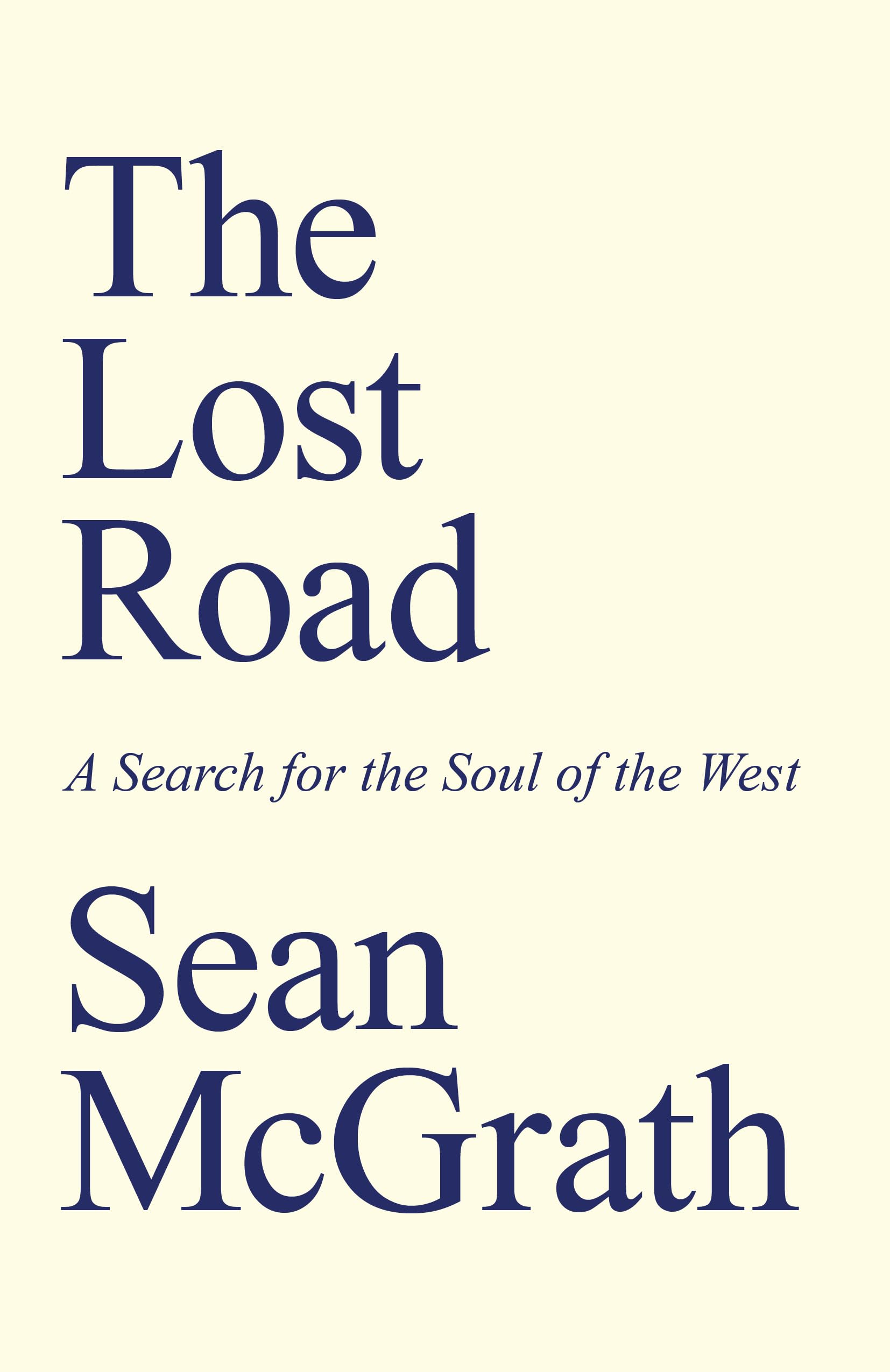 The Lost Road: A Search for the Soul of the West