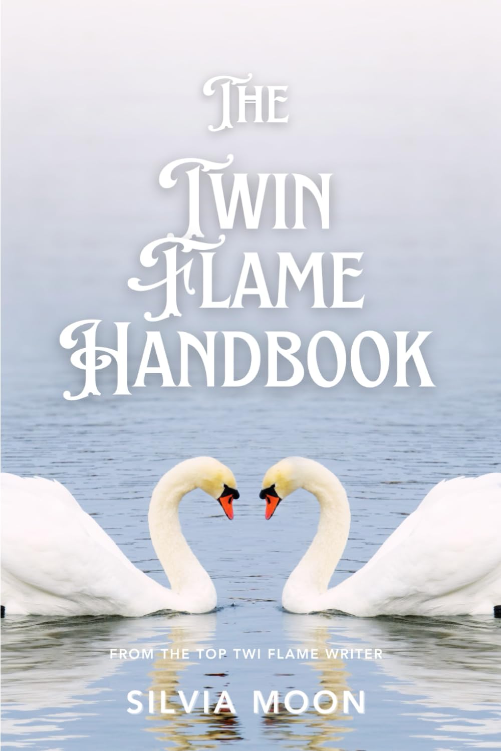 The Twin Flame Handbook: The Ultimate Guide to Twin Flames: 5