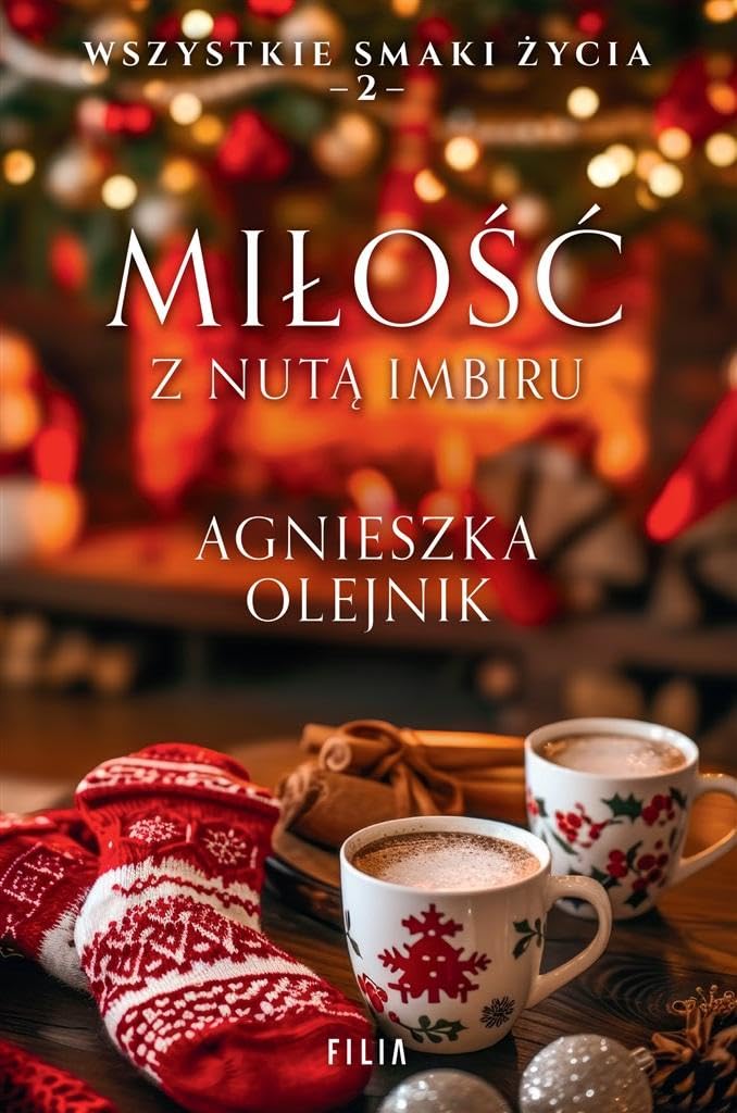 Miłość z nutą imbiru Tom 2 (WSZYSTKIE SMAKI ŻYCIA)