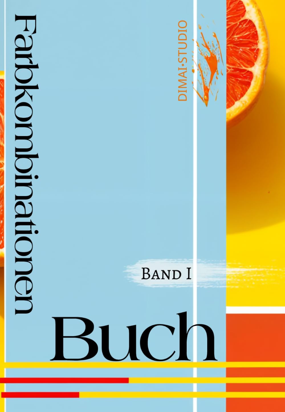 Farbkombinationen-Buch. Band 1: Farben kombinieren für das design deiner kreativen projekte.