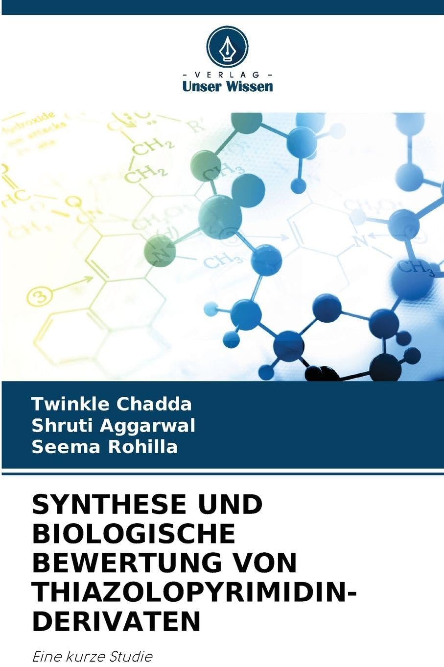 Synthese Und Biologische Bewertung Von Thiazolopyrimidin-Derivaten: Eine kurze Studie