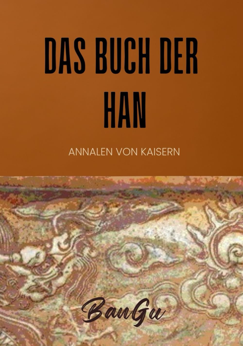 Das Buch der Han: Annalen von Kaisern