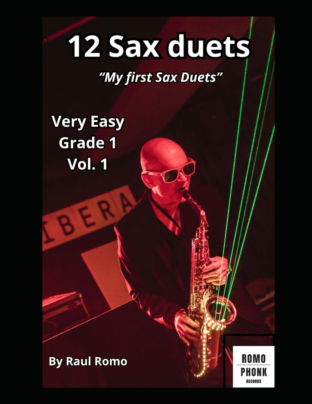 12 Sax Duets: VERY EASY Grade 1 Vol 1 FUNK-JAZZ-LATIN-BLUES-ROCK