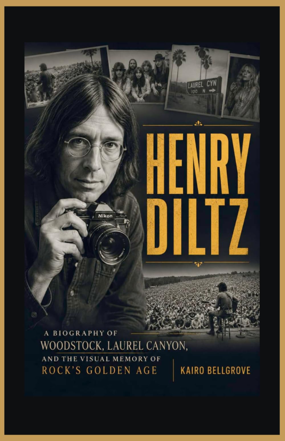 Henry Diltz: A Biography of Woodstock, Laurel Canyon, and the Visual Memory of Rock’s Golden Age
