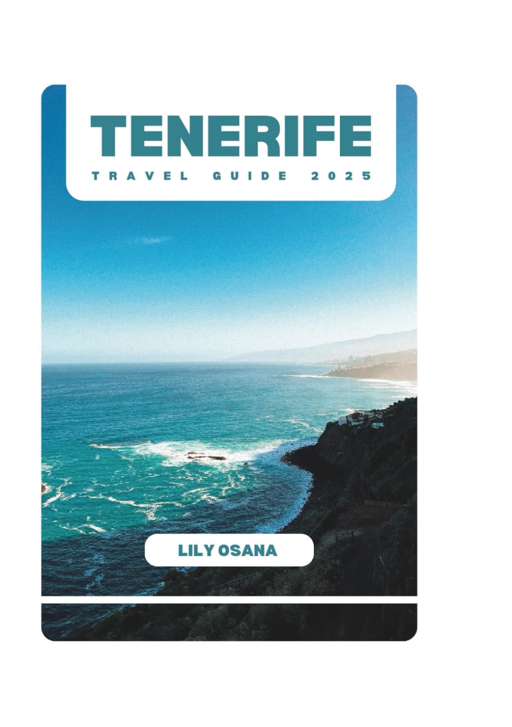TENERIFE TRAVEL GUIDE 2025