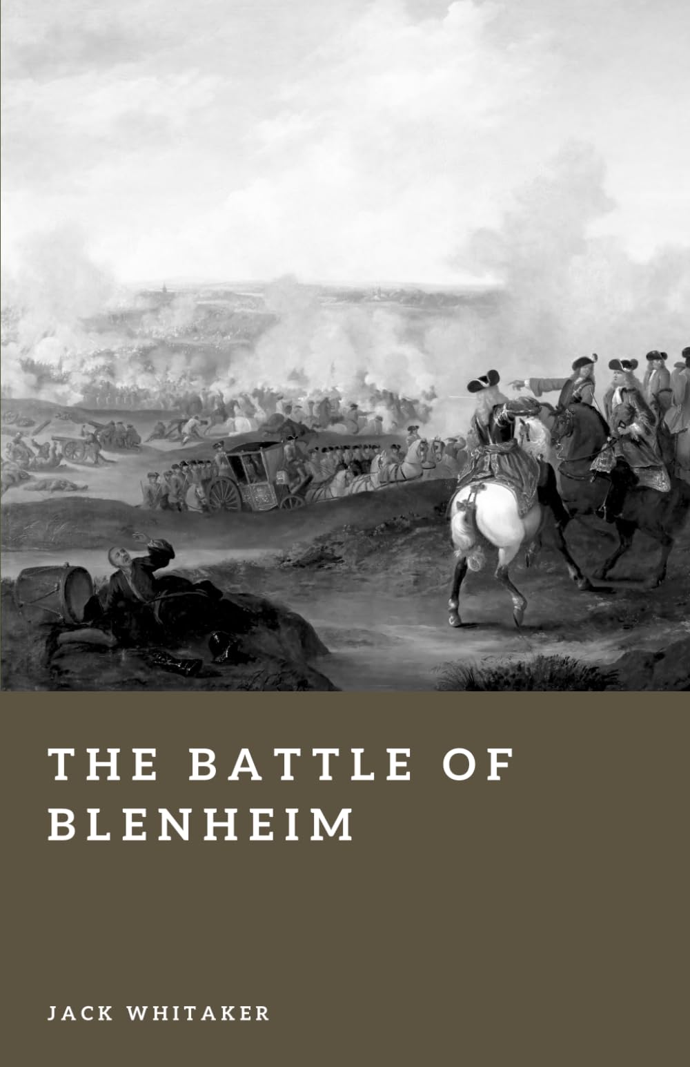 The Battle of Blenheim: Marlborough’s Gamble That Changed Europe (Forgotten Battles)