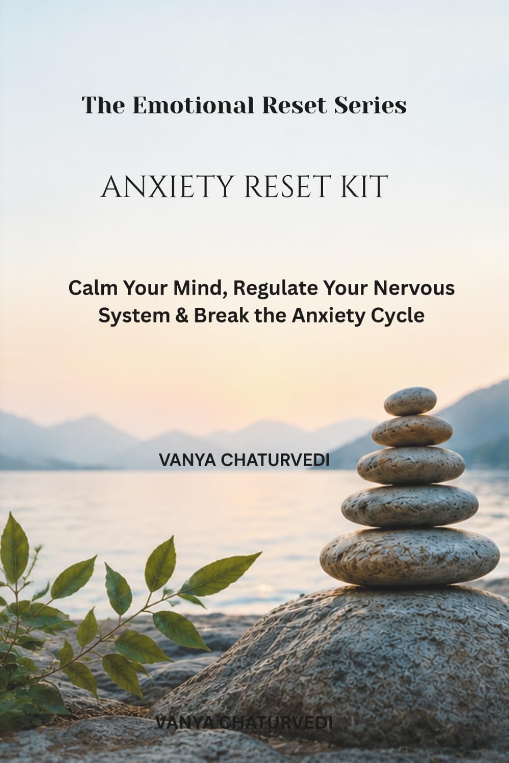 ANXIETY RESET KIT: Calm Your Mind, Regulate Your Nervous System & Break the Anxiety Cycle