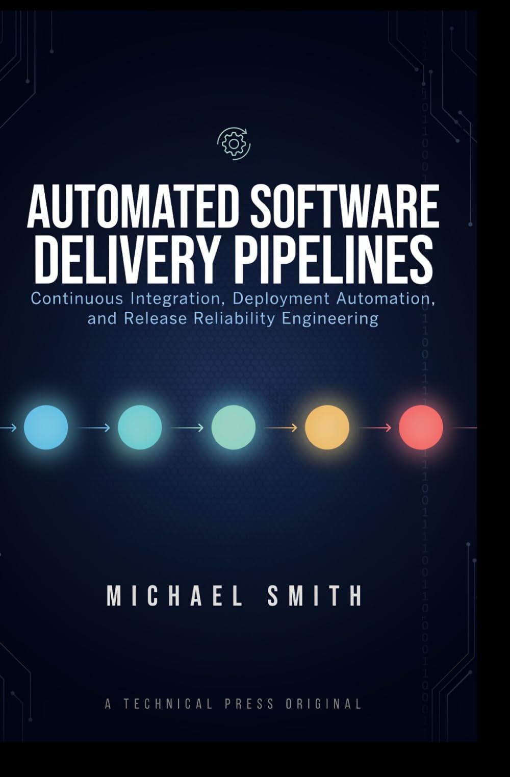 AUTOMATED SOFTWARE DELIVERY PIPELINES: Continuous integration deployment automation and release reliability engineering