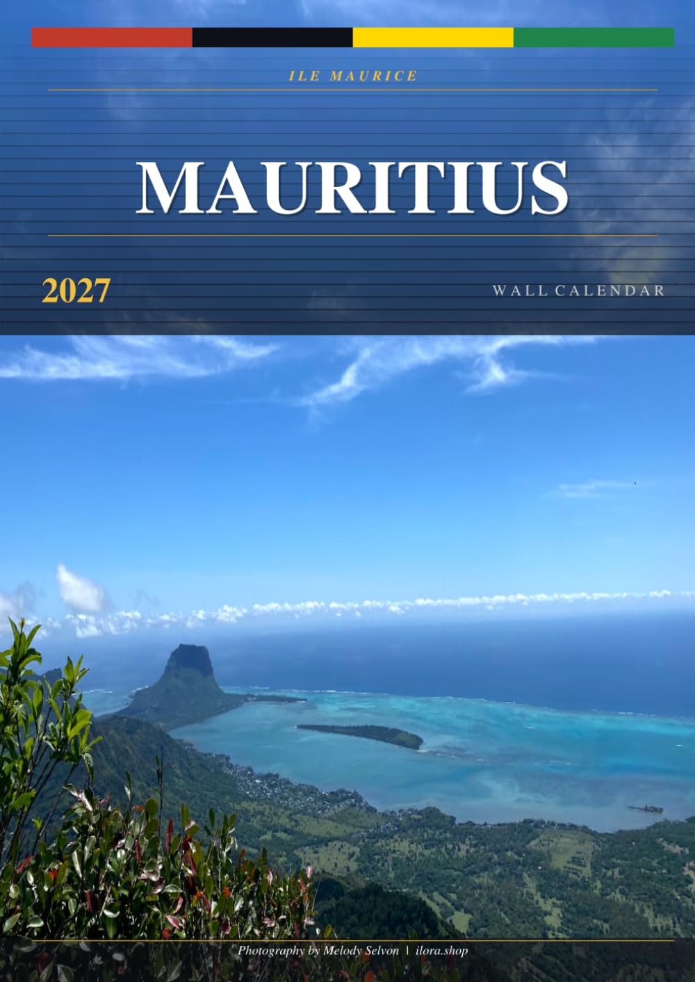 Mauritius 2027 Wall Calendar: Discover the Beauty of Mauritius Through 12 Stunning Original Photographs