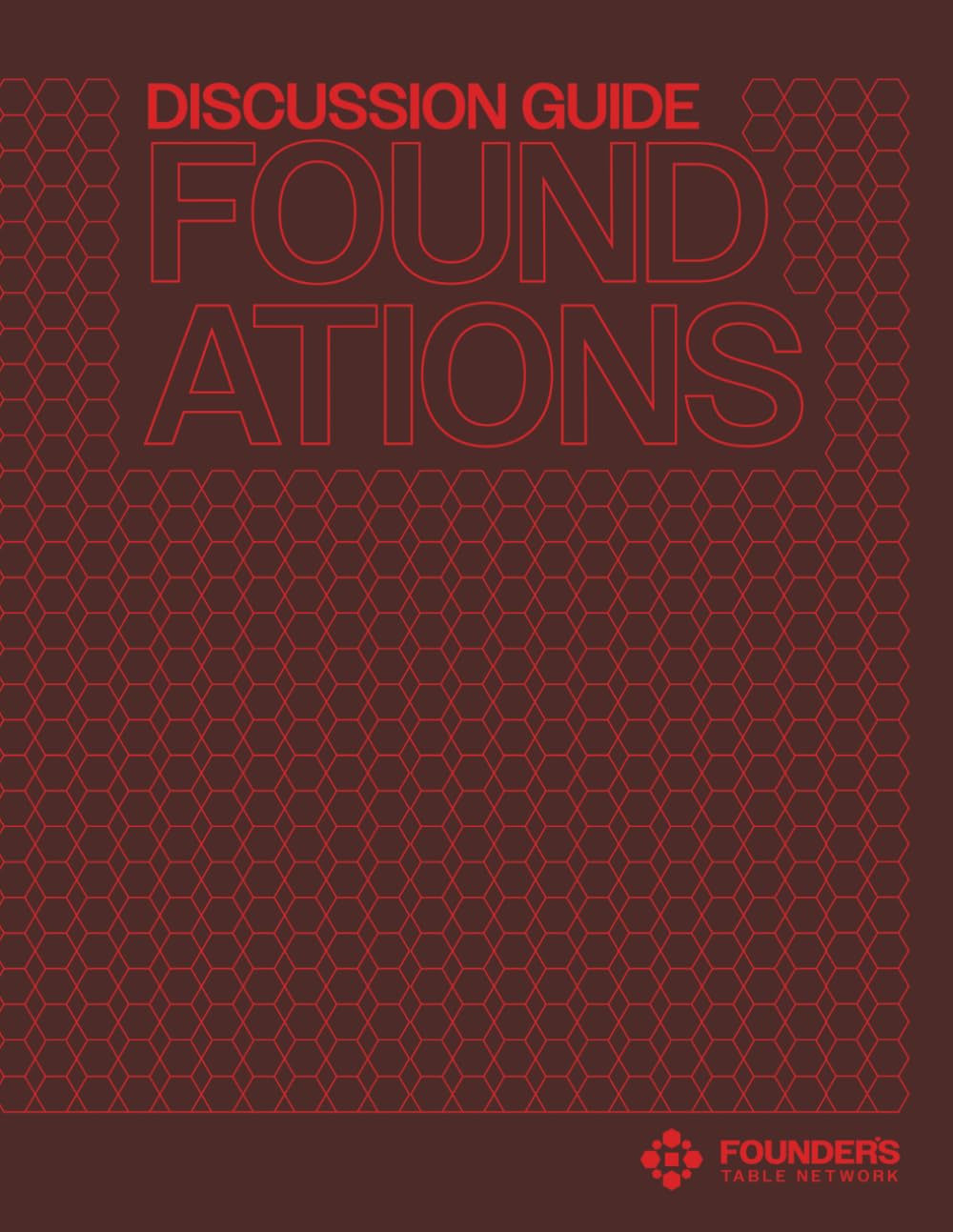 Discussion Guide Foundations: Discussion Guide for the Table Study
