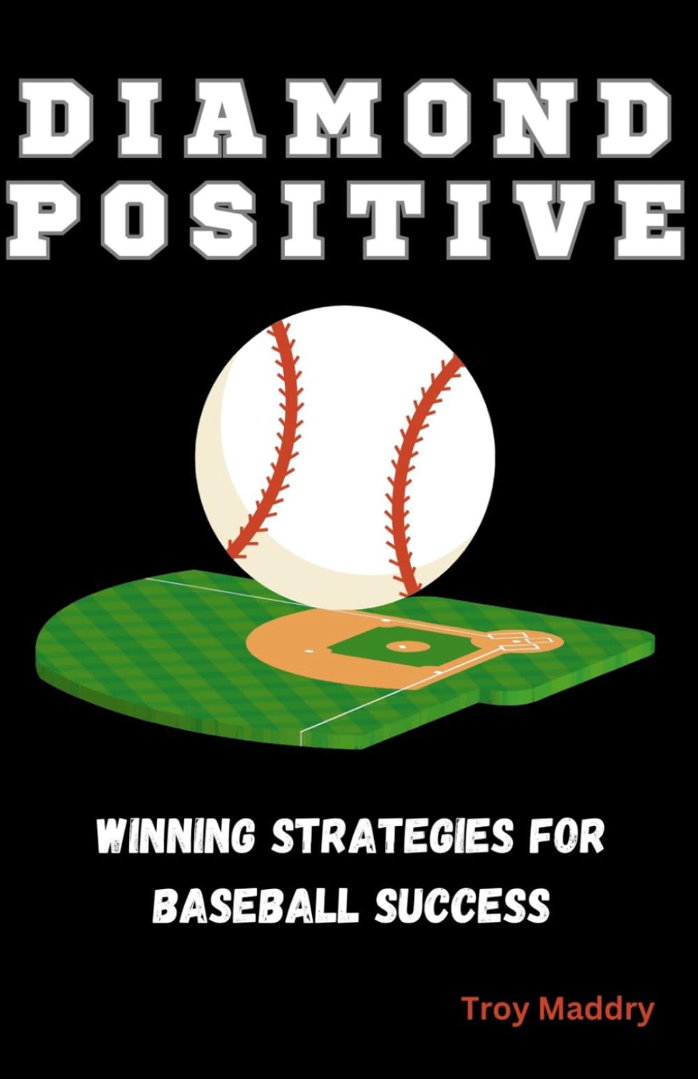 Diamond Positive: Winning Strategies for Baseball Success
