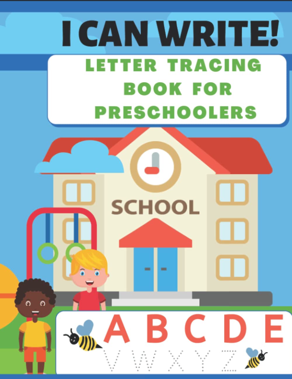I Can Write: Letter Tracing Book for Preschoolers