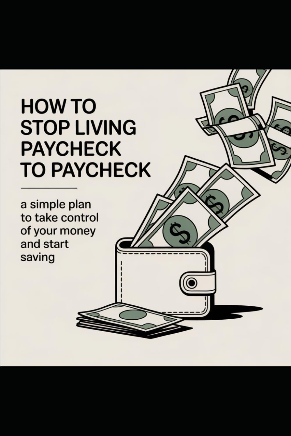 How to Stop Living Paycheck to Paycheck (Even on a Low Income): Take control of your money, break the paycheck cycle, and start building financial stability step by step.
