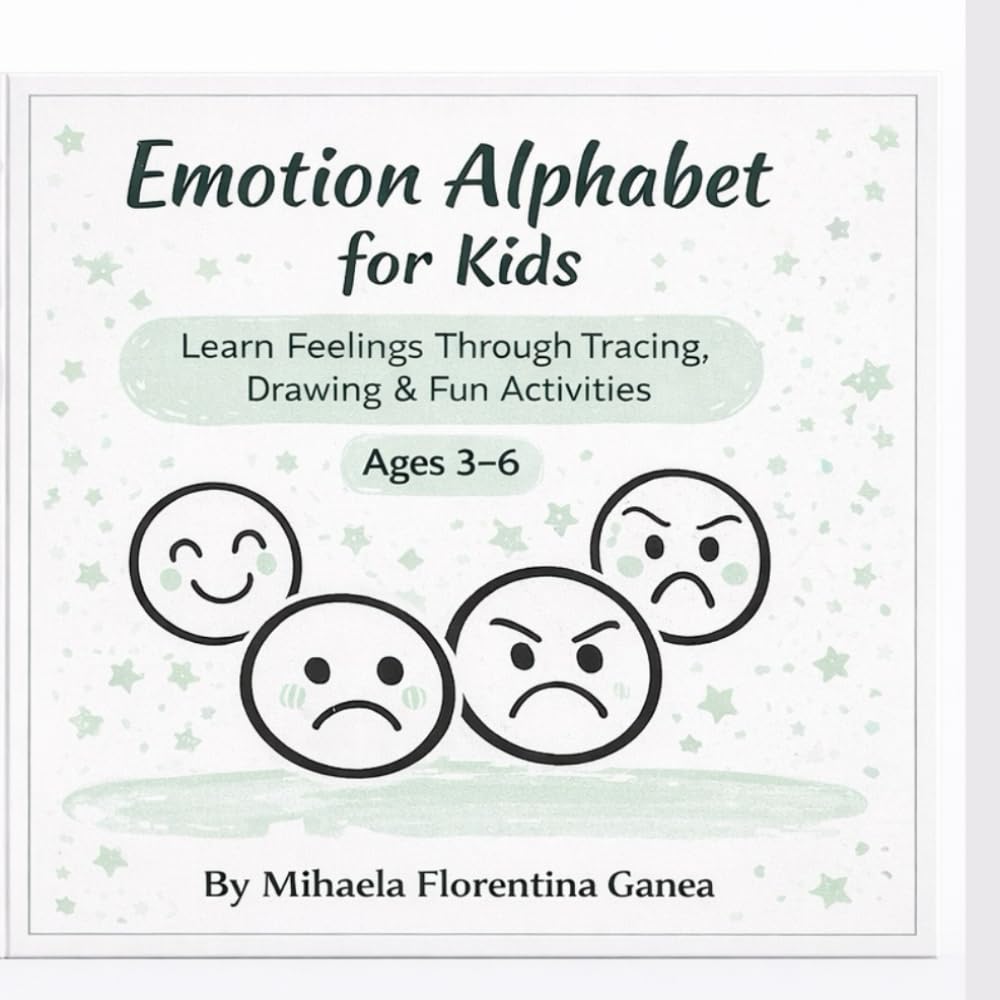 Emotion Alphabet for Kids: Learn Feelings Through Tracing, Drawing & Fun Activities