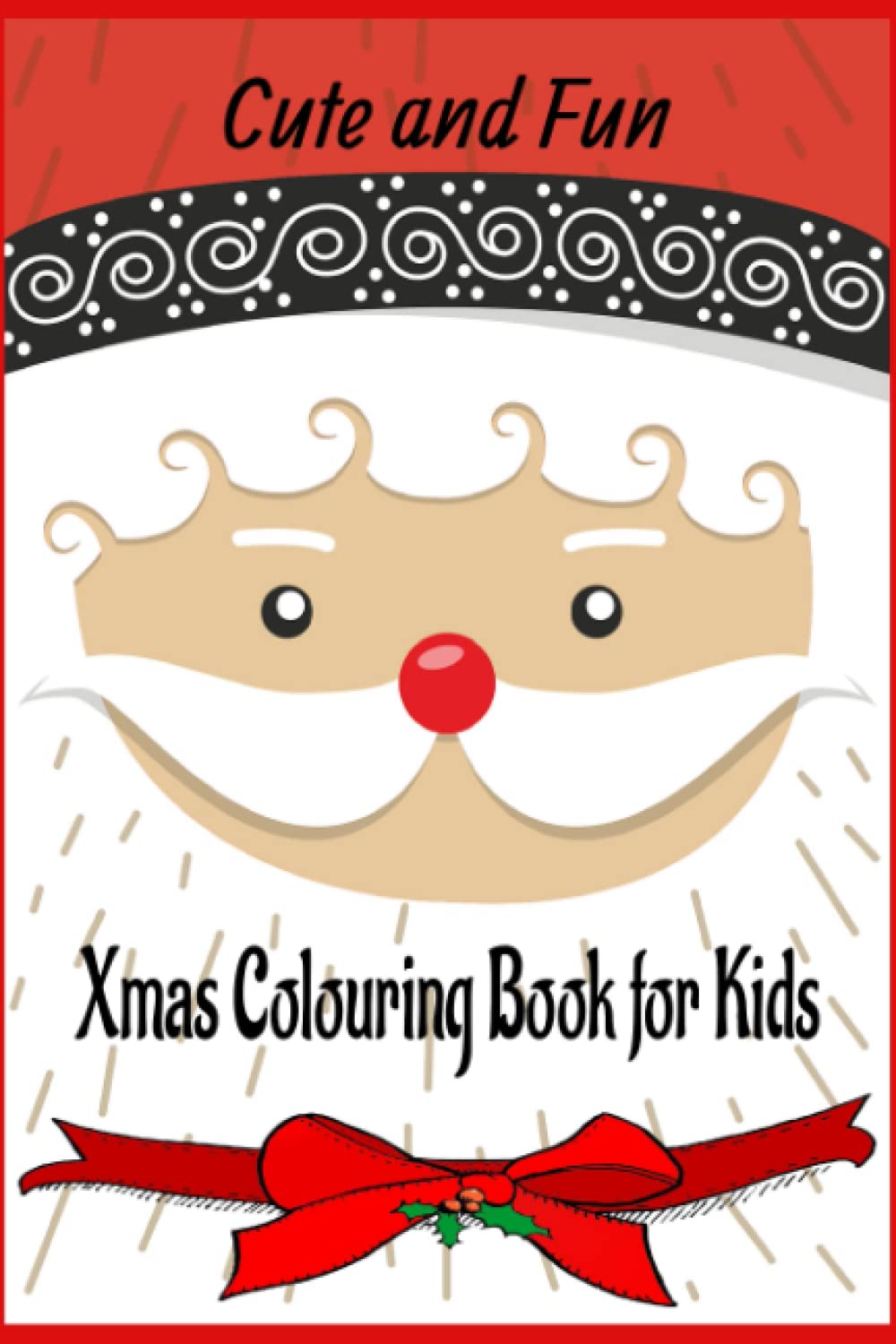 Fun and Cute Xmas Colouring Book for Kids