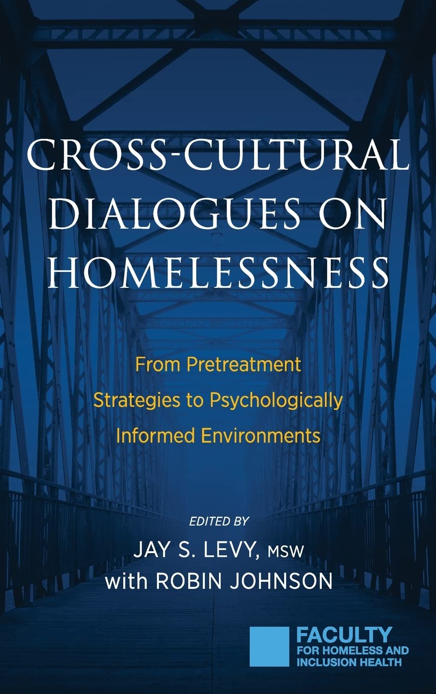 Buy Cross-Cultural Dialogues on Homelessness: From Pretreatment Strategies to Psychologically Informed Environments — BookShops.in