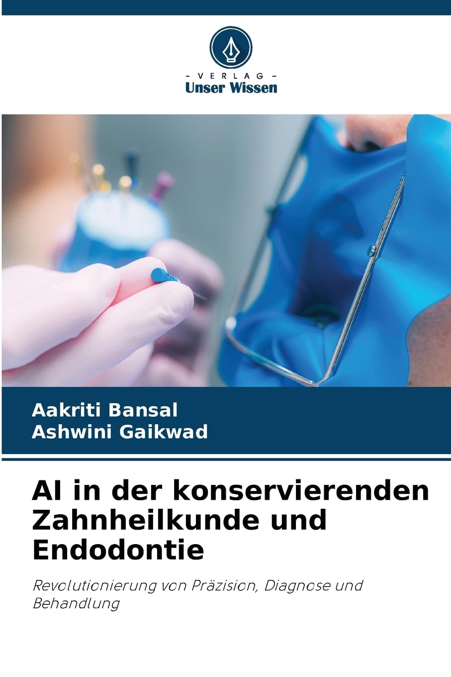 AI in der konservierenden Zahnheilkunde und Endodontie: Revolutionierung von Präzision, Diagnose und Behandlung