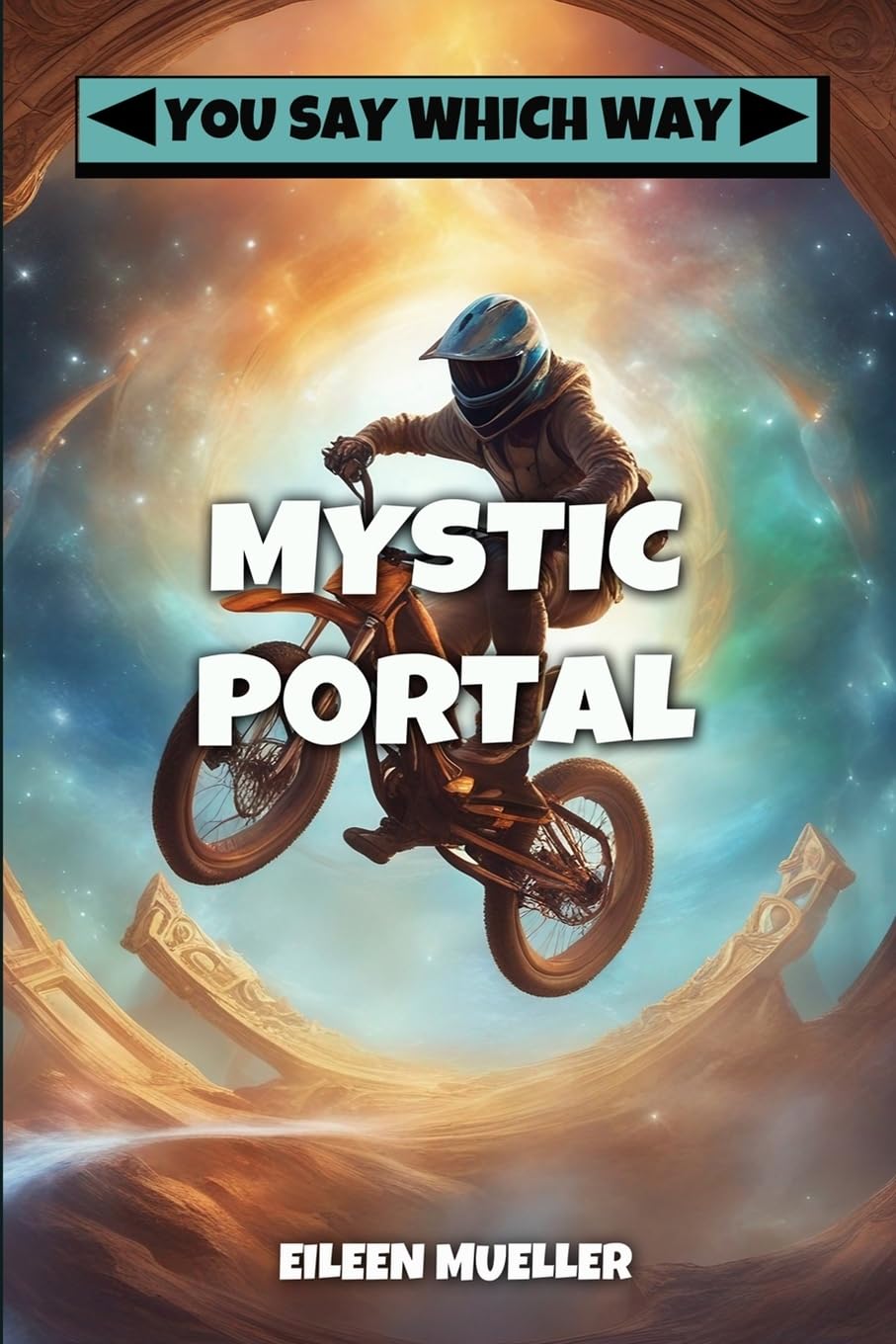 Mystic Portal: 3 (You Say Which Way)