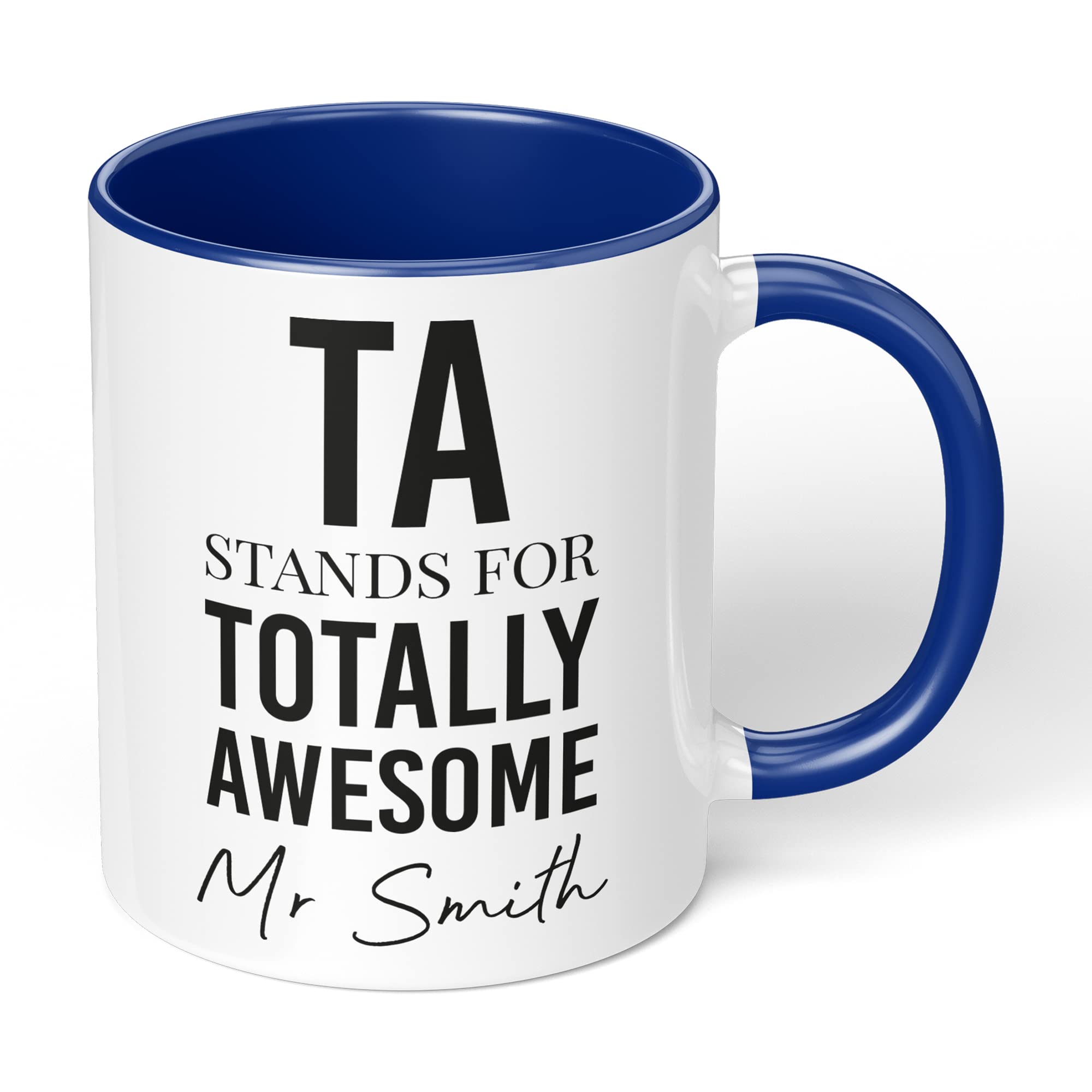 Print Maniacs Personalised Mug for Teacher Thank You End Term Student Pupil Present Leaving 11oz Novelty Appreciation Leaving Gift TA Totally Awesome (Black Text) (Dark Blue Fill and Handle)