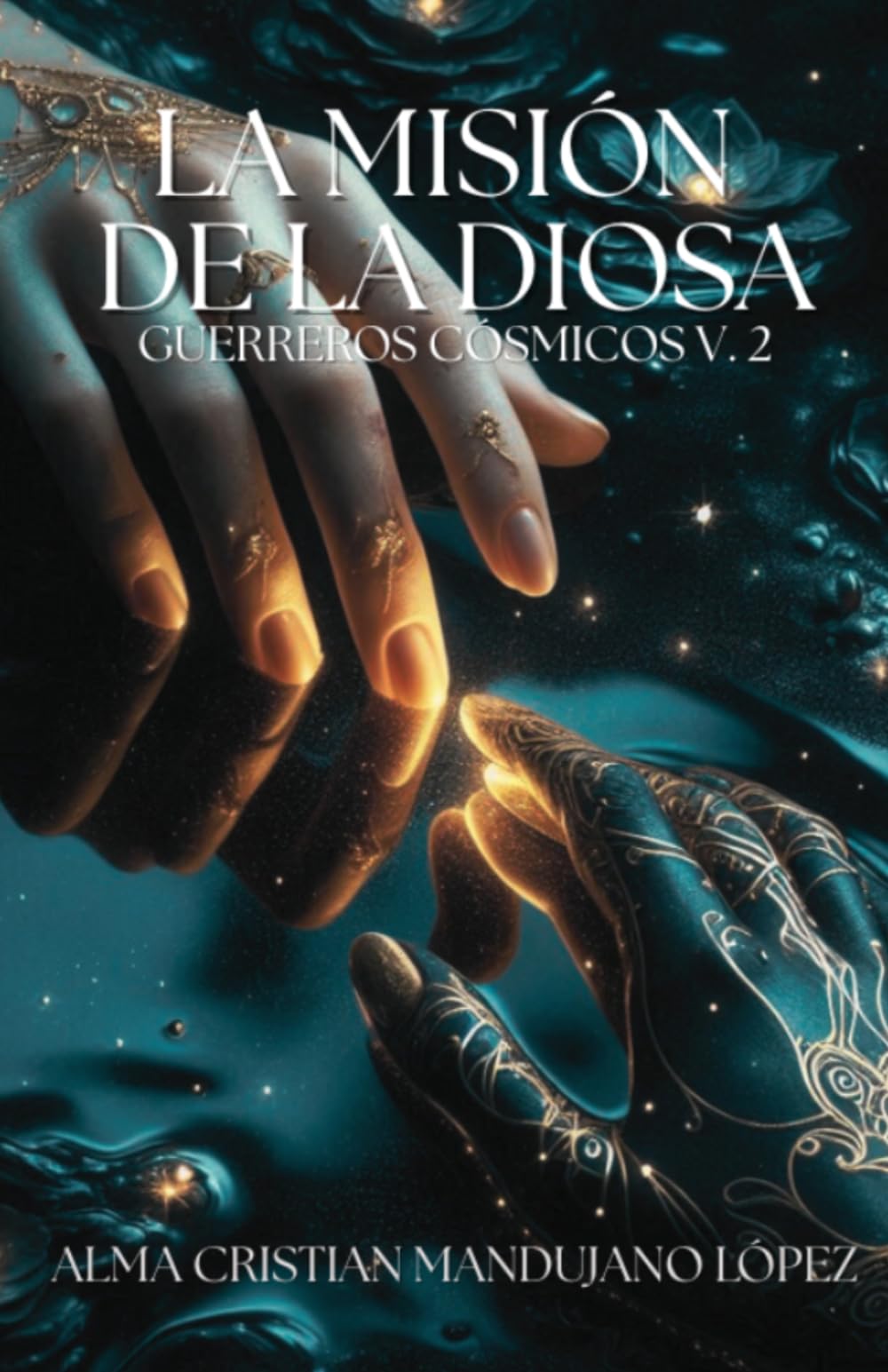 La Misión de la Diosa: Guerreros Cósmicos V. 2