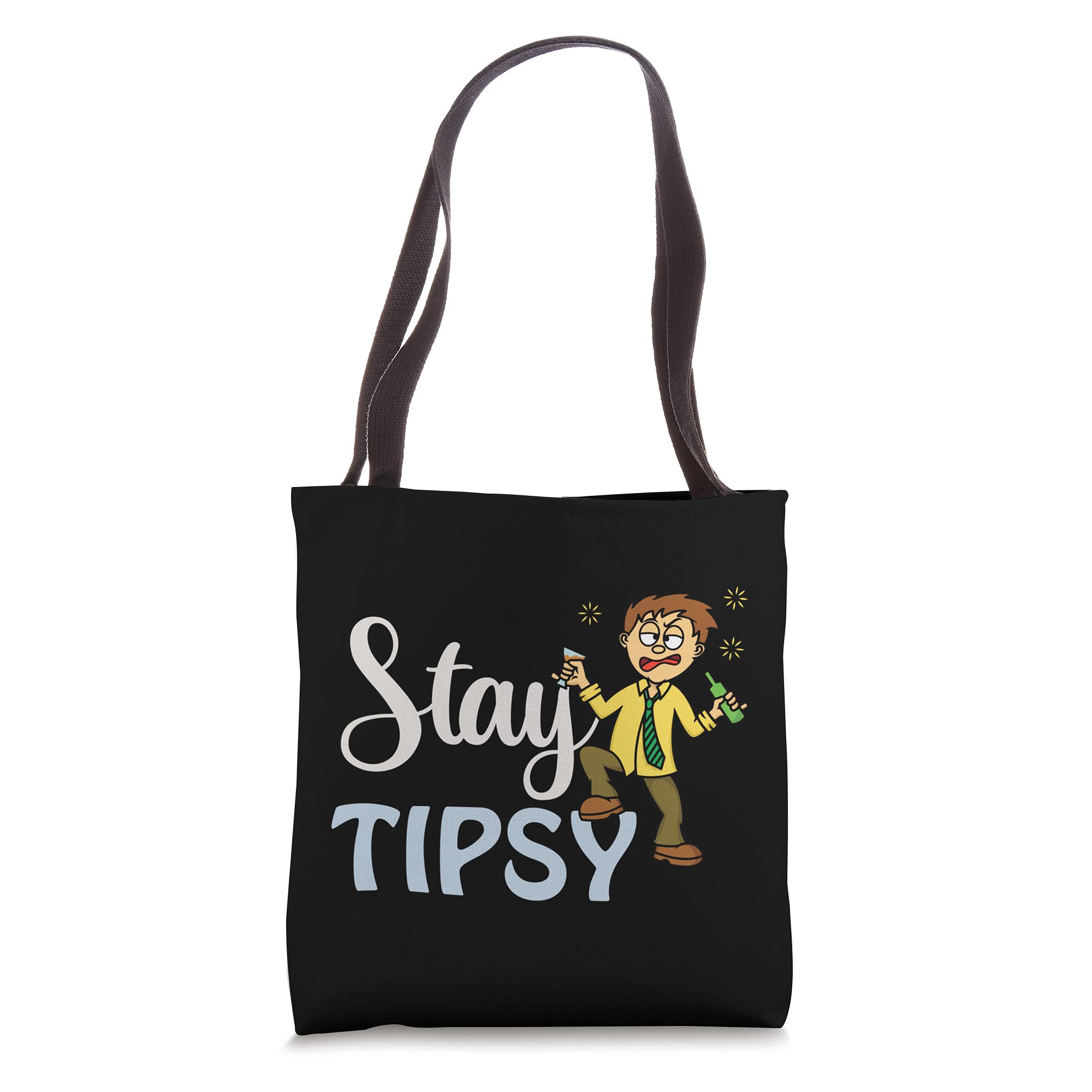 Stay Tipsy Tote Bag
