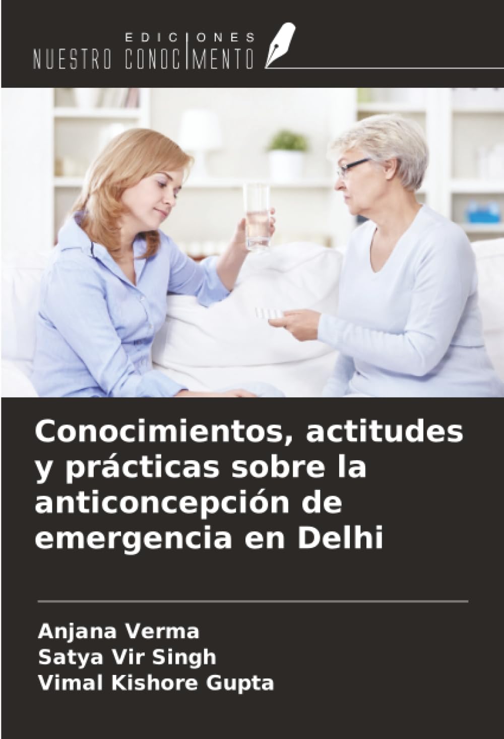 Conocimientos, actitudes y prácticas sobre la anticoncepción de emergencia en Delhi