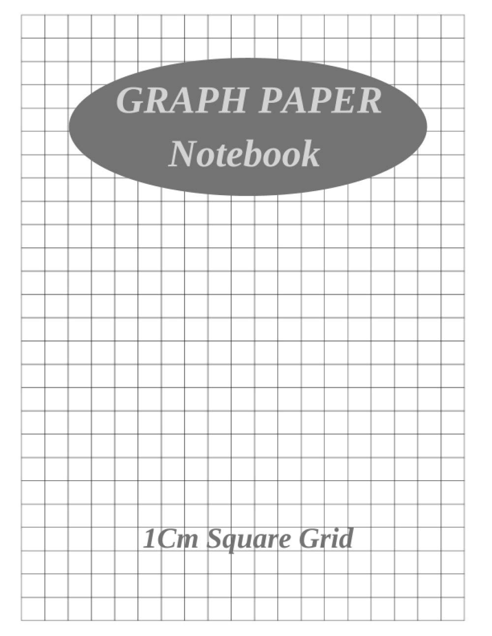 GRAPH PAPER NOTEBOOK 1Cm Square Grid: 1 cm Squares Quad Ruled Notebook.Composition Notebook graph paper | Squared Graphing Paper.
