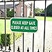 Keep Gate Closed Sign, Keep Gate Closed at All Times, 6x12 Inches, Rust Free .040 Aluminum, Fade Resistant, Made in USA