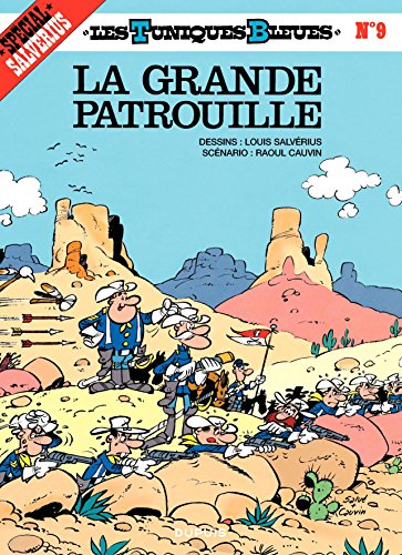 Télécharger Les Tuniques Bleues - Tome 9 - LA GRANDE PATROUILLE PDF Ebook En Ligne