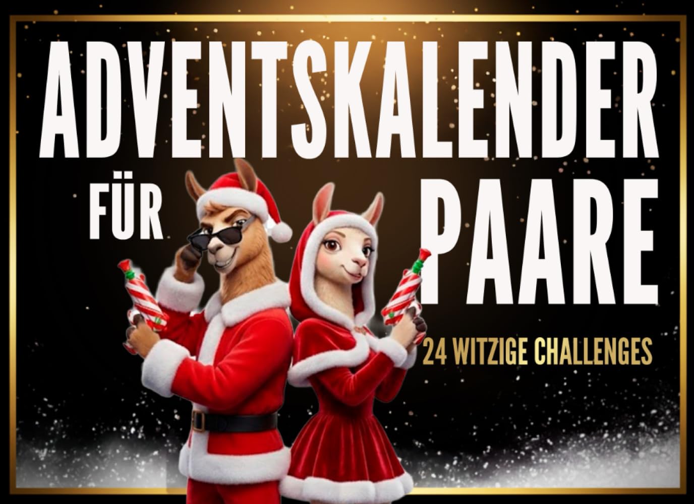 Adventskalender für Paare – 24 witzige Challenges: Mit Challenges & Ideen zum gegenseitigen Ausfüllen – für Nähe, Spaß & Weihnachten zu zweit