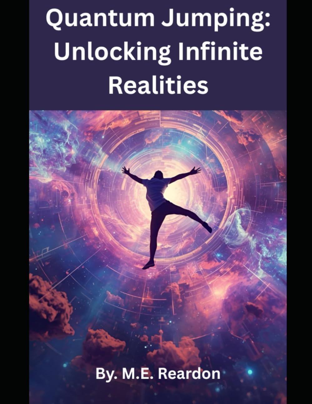Quantum Jumping: Unlocking Infinite Realities
