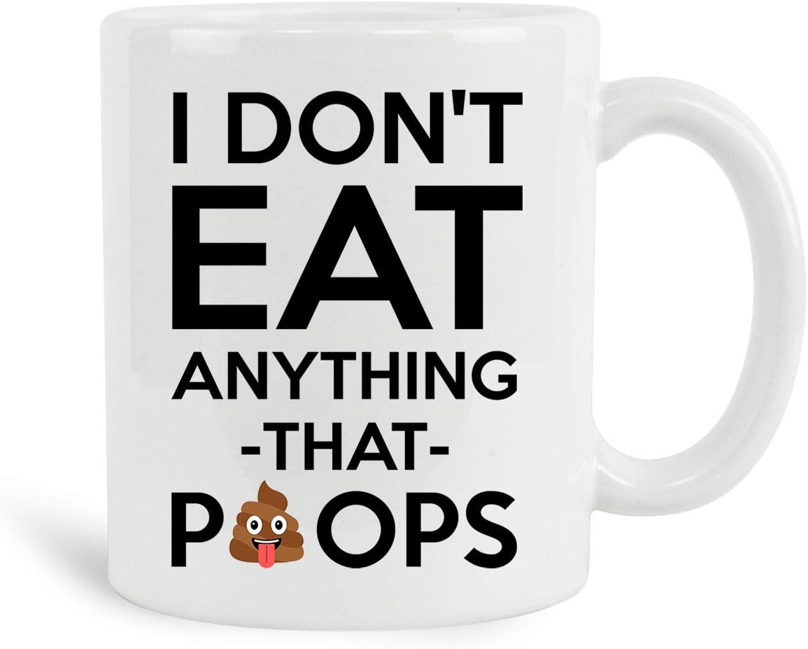 I Don't Eat Anything That Poops Mug, 11 oz Ceramic White Coffee Mugs, New Year Gifts, Best Tea Cups Ever For Vegans, Vegan Gifts Mug, Vegan Coffee Mug