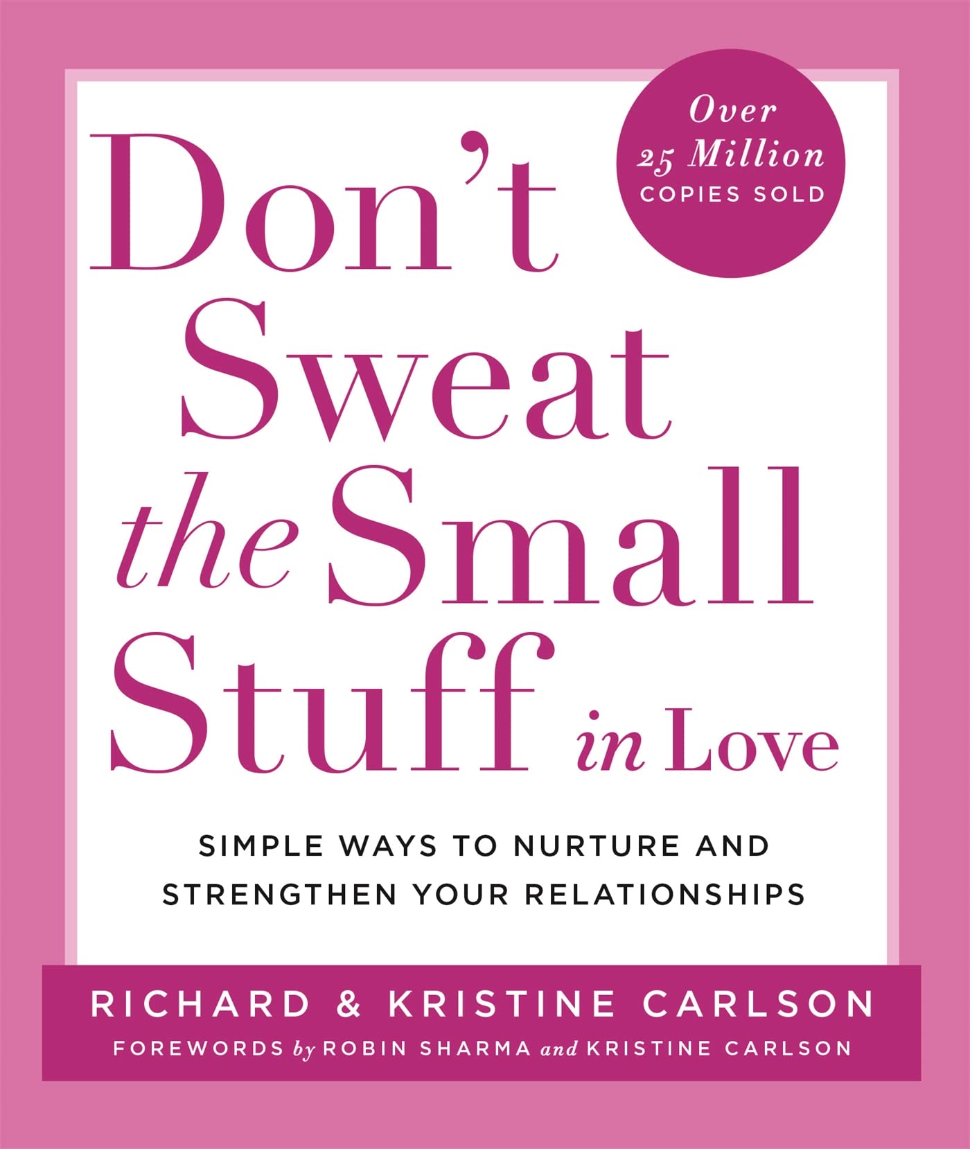 DON'T SWEAT THE SMALL STUFF IN LOVE