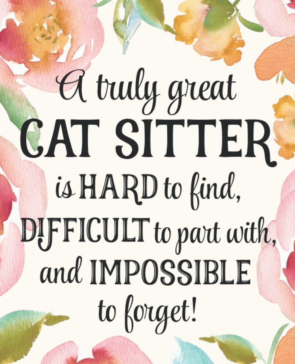 Cat Sitter Gift: An Appreciation Thank You, Retirement, or Going Away Present for Women Friends, Family or Coworkers