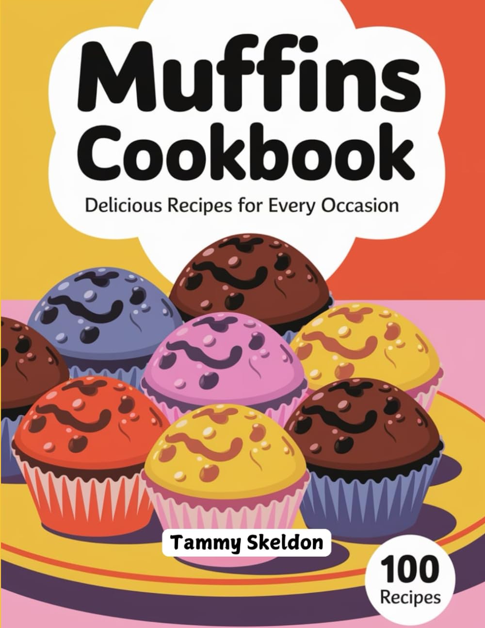 Muffins Cookbook: Delicious Recipes for Every Occasion