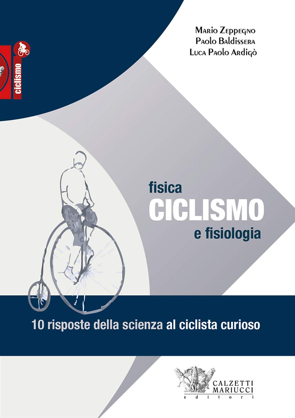 Ciclismo. Fisica E Fisiologia. 10 Risposte Della Scienza Al Ciclista Curioso - 4