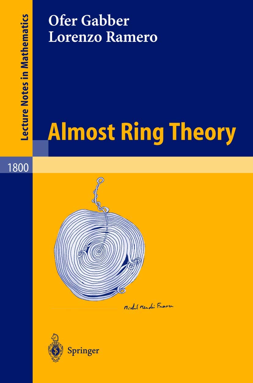 Almost Ring Theory (Lecture Notes in Mathematics, 1800, Band 1800)