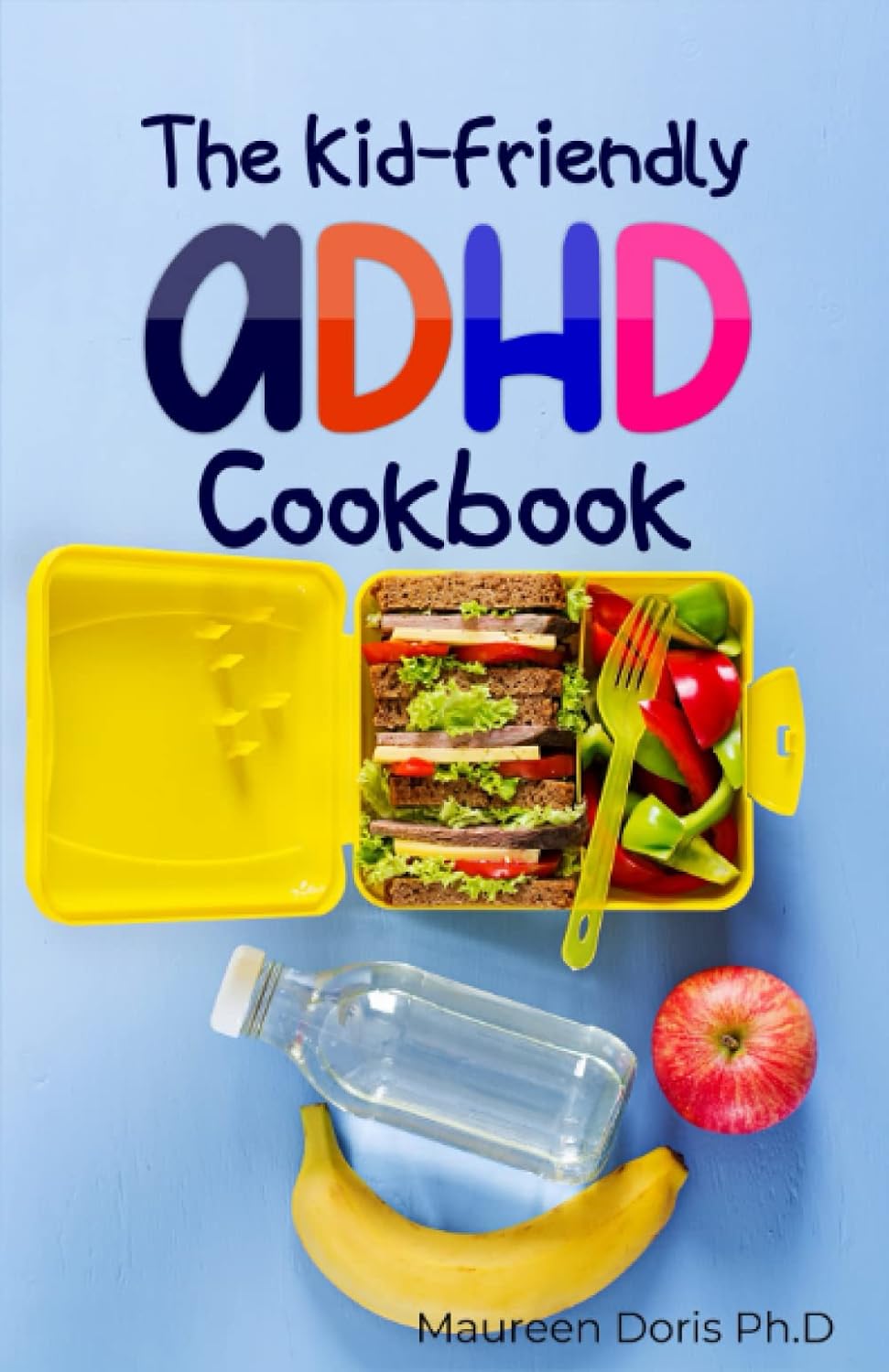 The Kid Friendly ADHD Cookbook How To Manage ADHD Kids With Better the-kid-friendly-adhd-cookbook-how-to-manage-adhd-kids-with-better