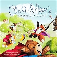 Oliver & Hope's Superhero Saturday 0692607897 Book Cover