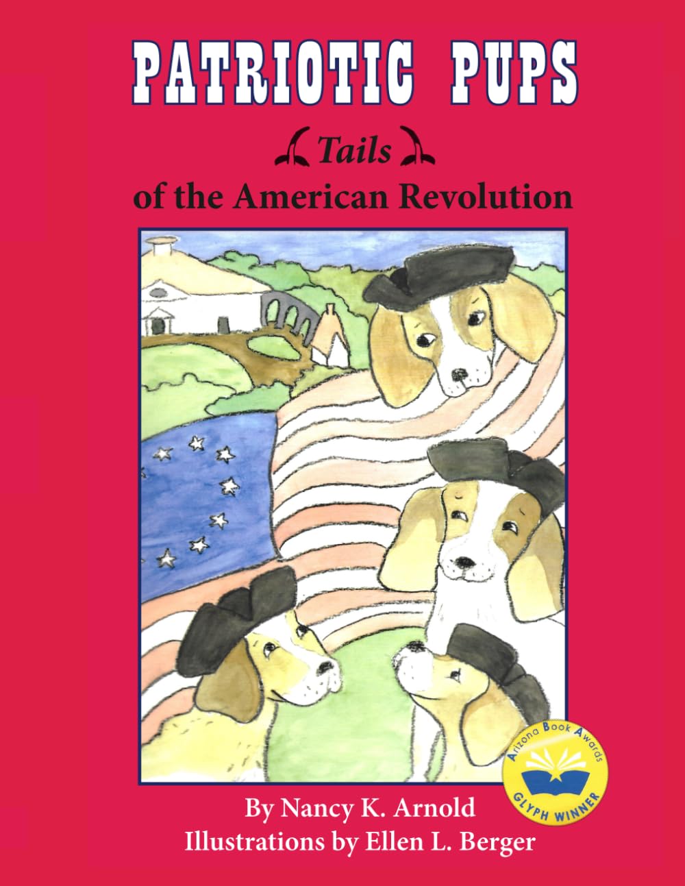 Patriotic Pups: Tails of the American Revolution