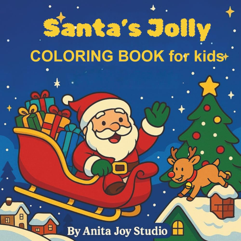 Santa's Jolly Coloring Book for kids: 40+ Bold & Easy coloring pages featuring Santa , Playful elves , Reindeer & more for kids ages 3-8