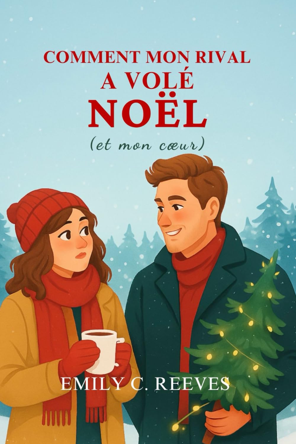 Comment mon rival a volé Noël (et mon cœur)