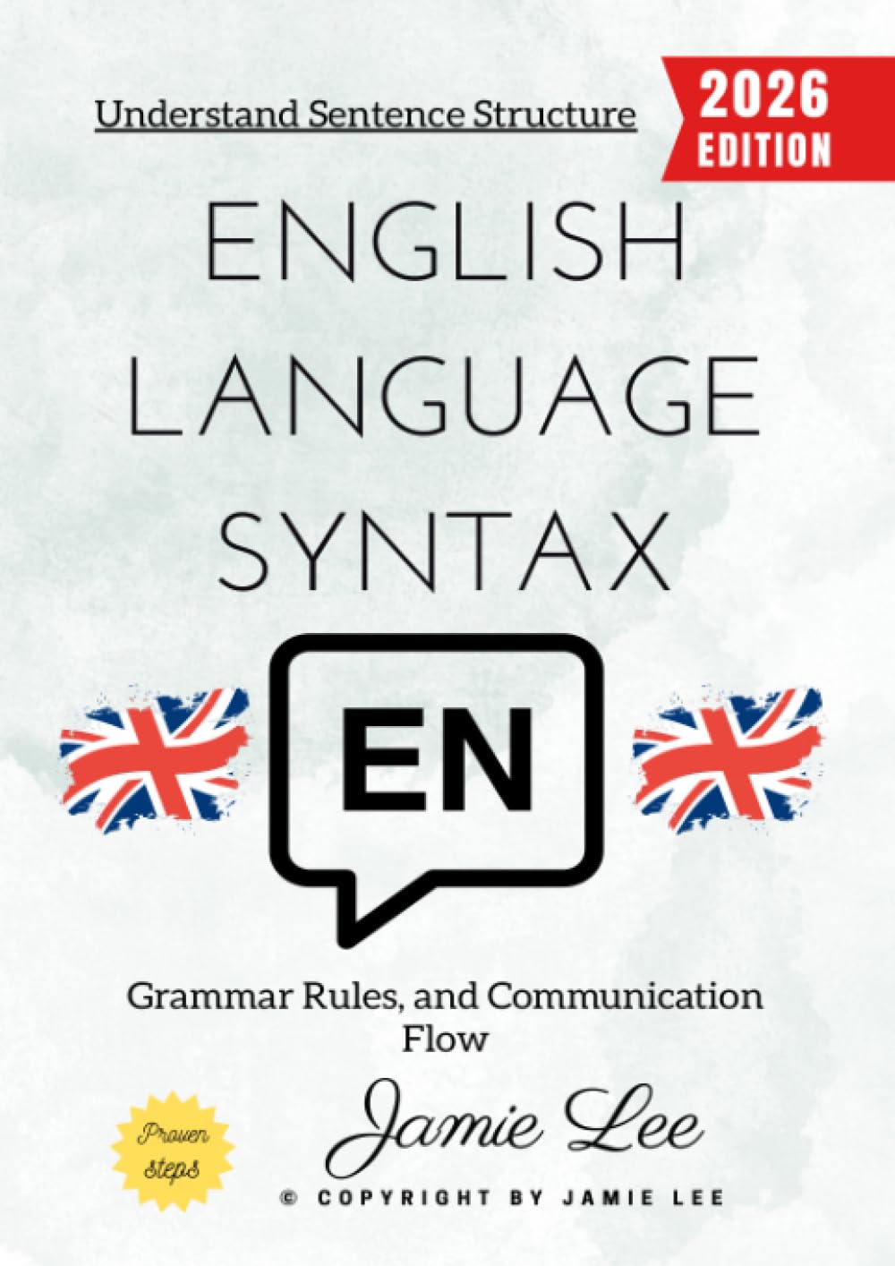 English Language Syntax:: Understand Sentence Structure, Grammar Rules, and Communication Flow