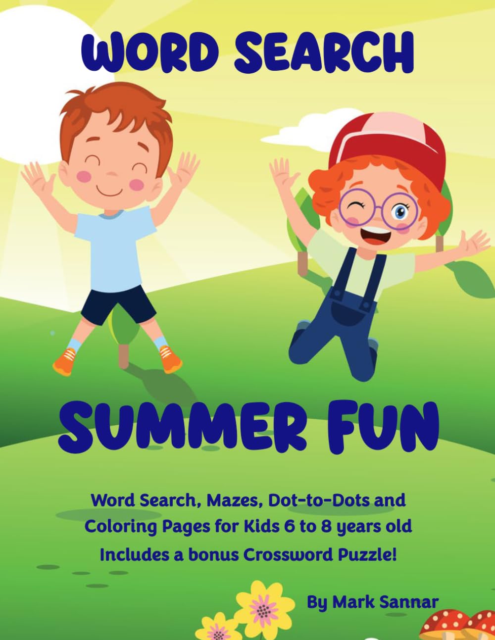 Word Search Summer Fun: Word Search, Mazes, Dot-to-Dots and Coloring Pages for children 6 to 8