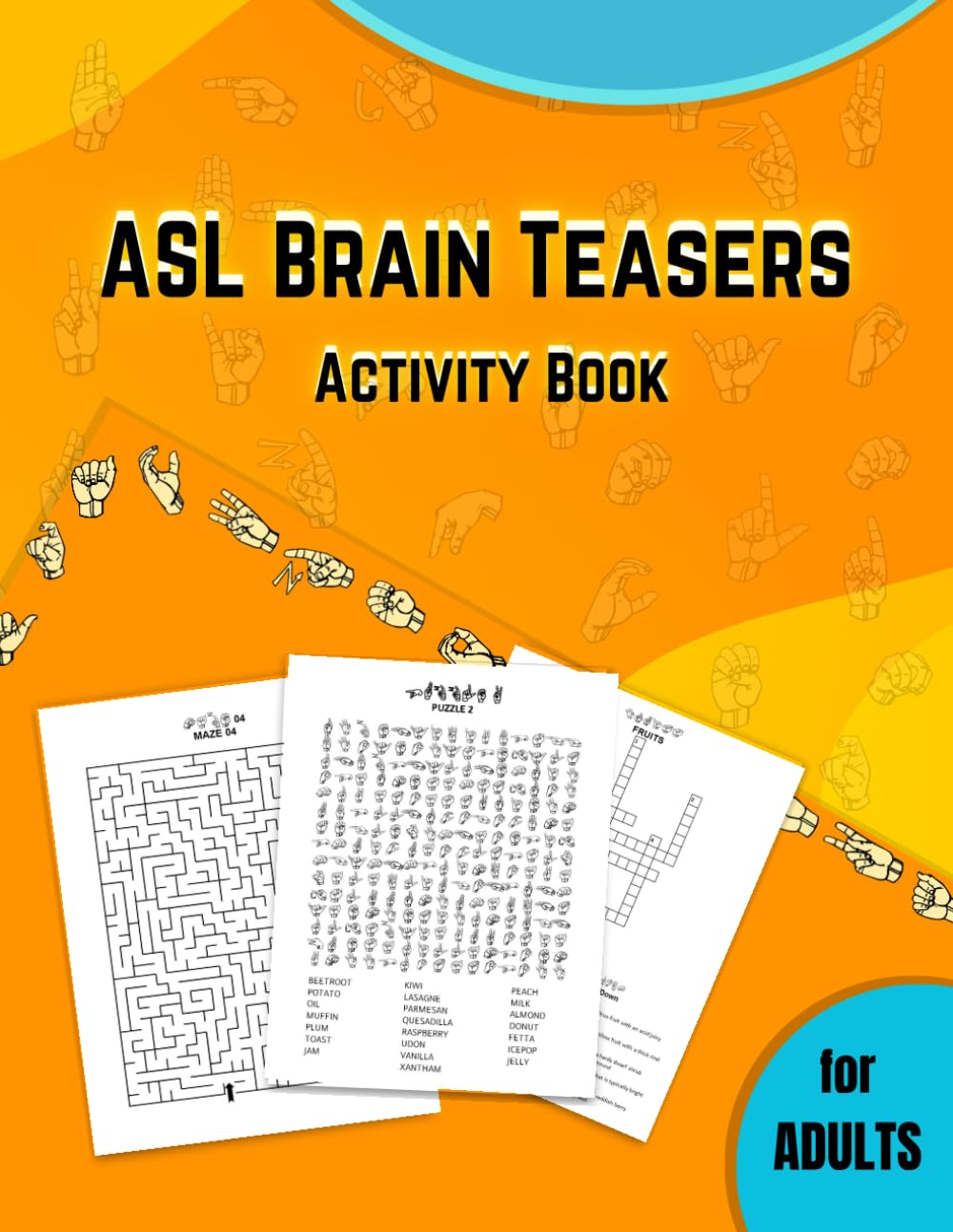ASL BRAIN TEASERS ACTIVITY BOOK FOR ADULTS: American Sign Language activity book for deaf , fingerspelling crossword , puzzles with american sign language