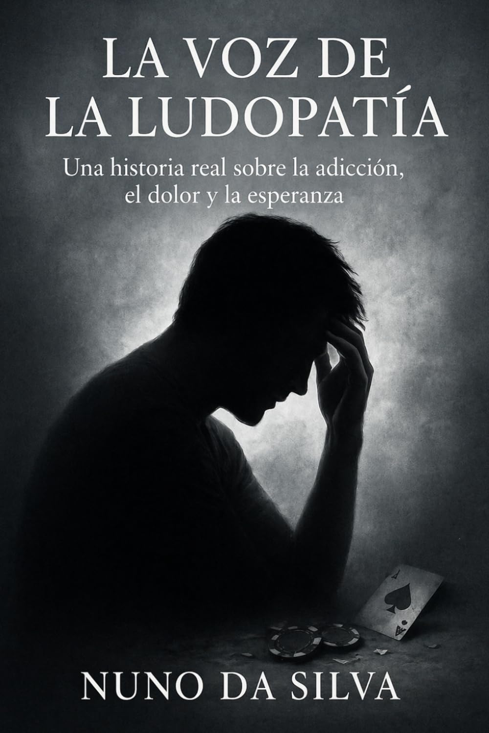 La voz de la Ludopatía: Una historia real sobre la adicción, el dolor y la esperanza