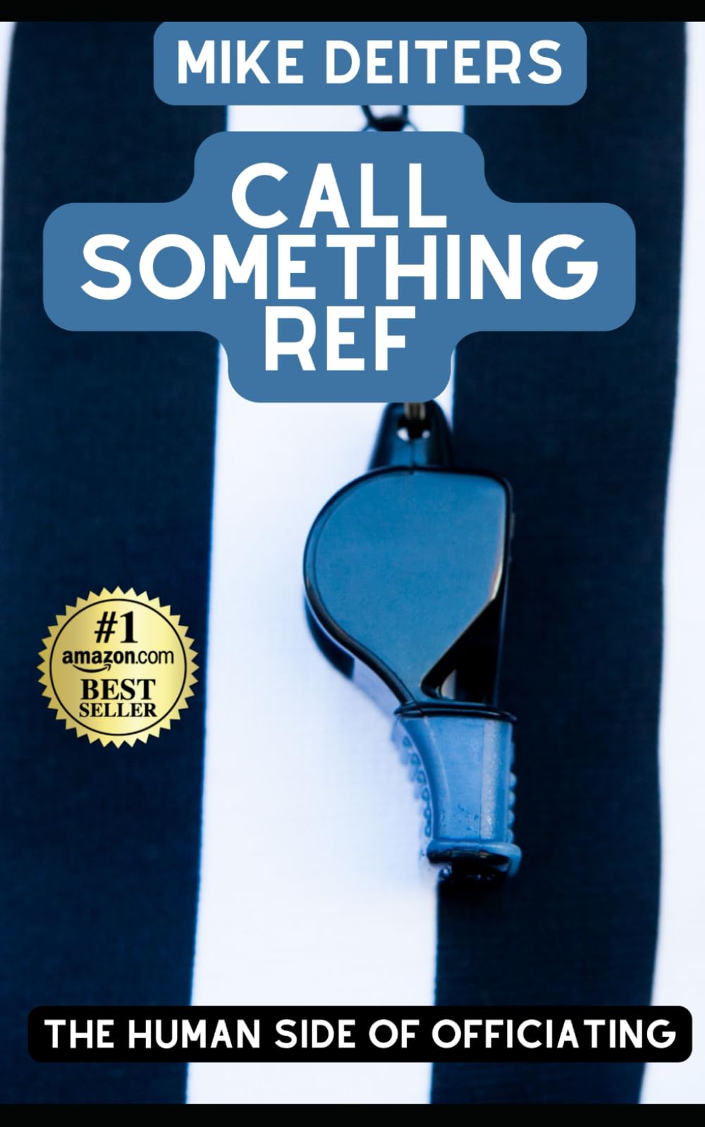 Call Something Ref: The Human Side of Officiating